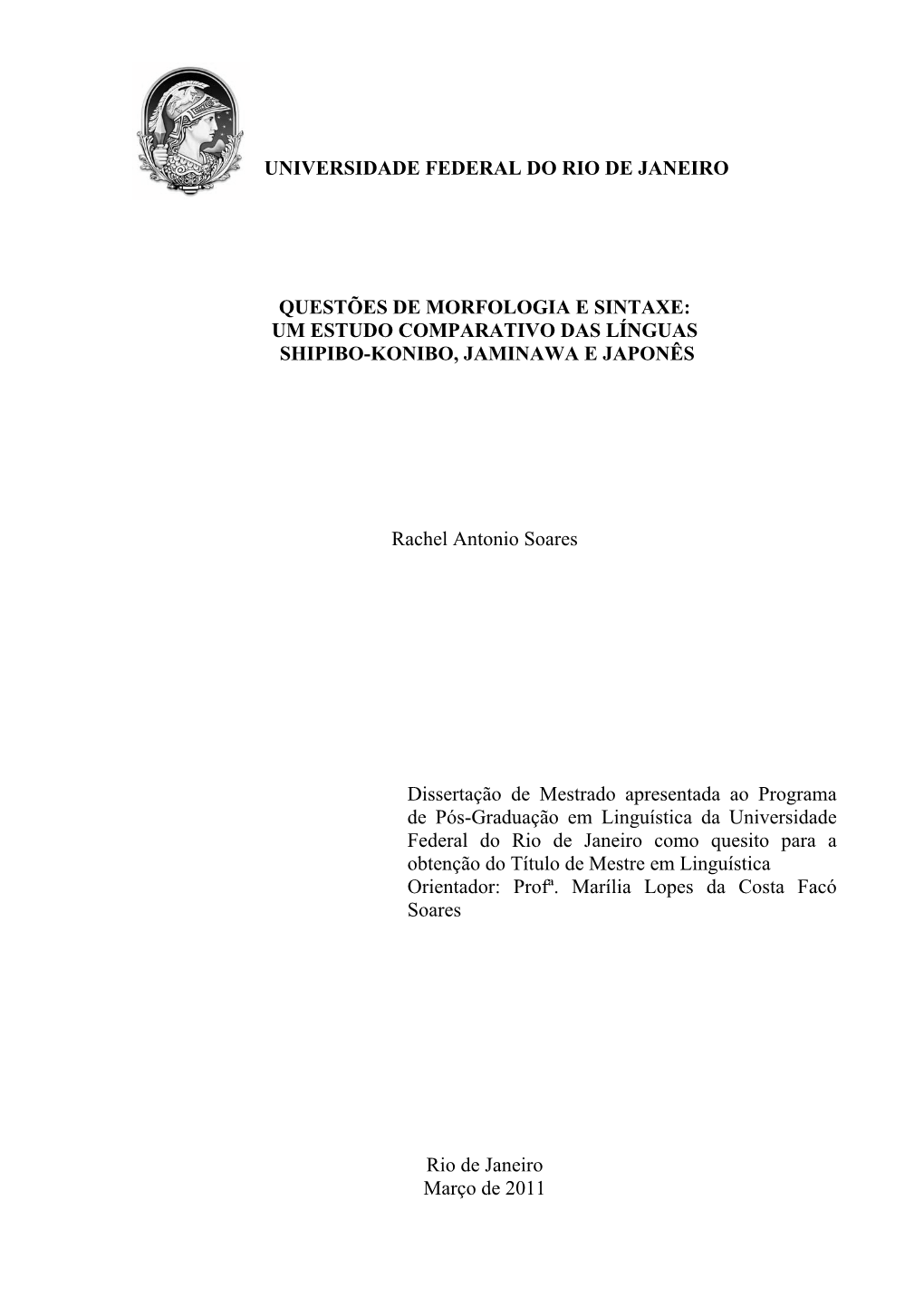 Universidade Federal Do Rio De Janeiro Questões De Morfologia E Sintaxe: Um Estudo Comparativo Das Línguas Shipibo-Konibo