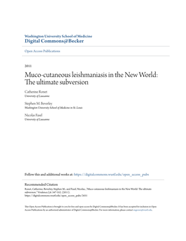 Muco-Cutaneous Leishmaniasis in the New World: the Ultimate Subversion Catherine Ronet University of Lausanne
