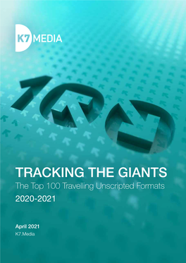 TRACKING the GIANTS the Top 100 Travelling Unscripted Formats 2020-2021