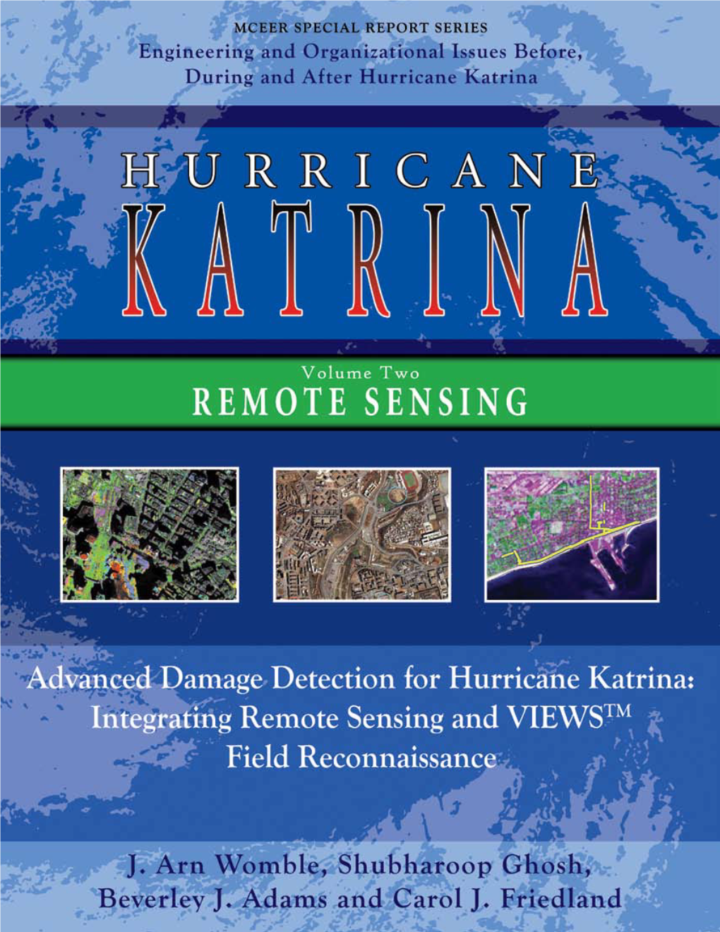 Advanced Damage Detection for Hurricane Katrina: Integrating Remote Sensing and VIEWSTM Field Reconnaissance