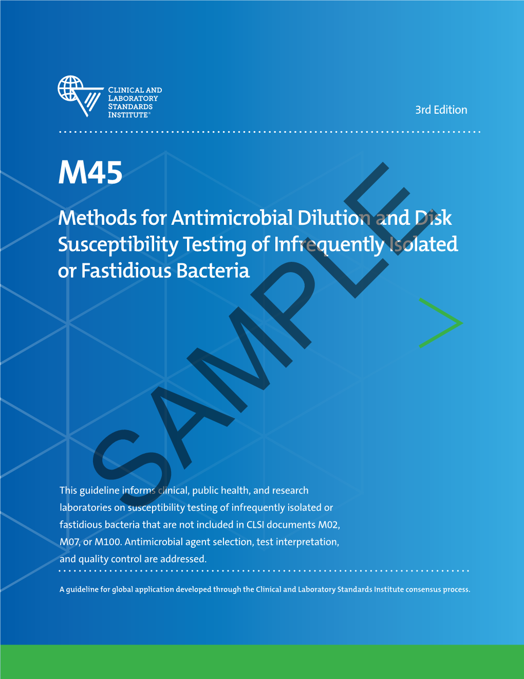 Methods for Antimicrobial Dilution and Disk Susceptibility Testing of Infrequently Isolated Or Fastidious Bacteria
