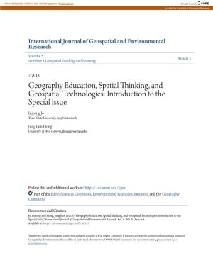 Geography Education, Spatial Thinking, and Geospatial Technologies: Introduction to the Special Issue Injeong Jo Texas State University, Ijo@Txstate.Edu