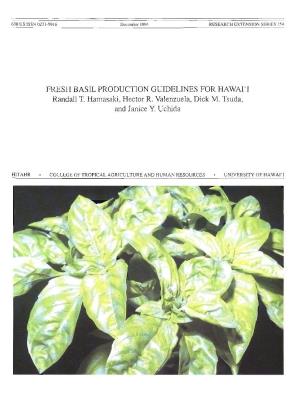 FRESH BASIL PRODUCTION GUIDELINES for HAWAI'r Randall T