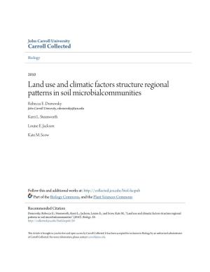 Land Use and Climatic Factors Structure Regional Patterns in Soil Microbialcommunities Rebecca E