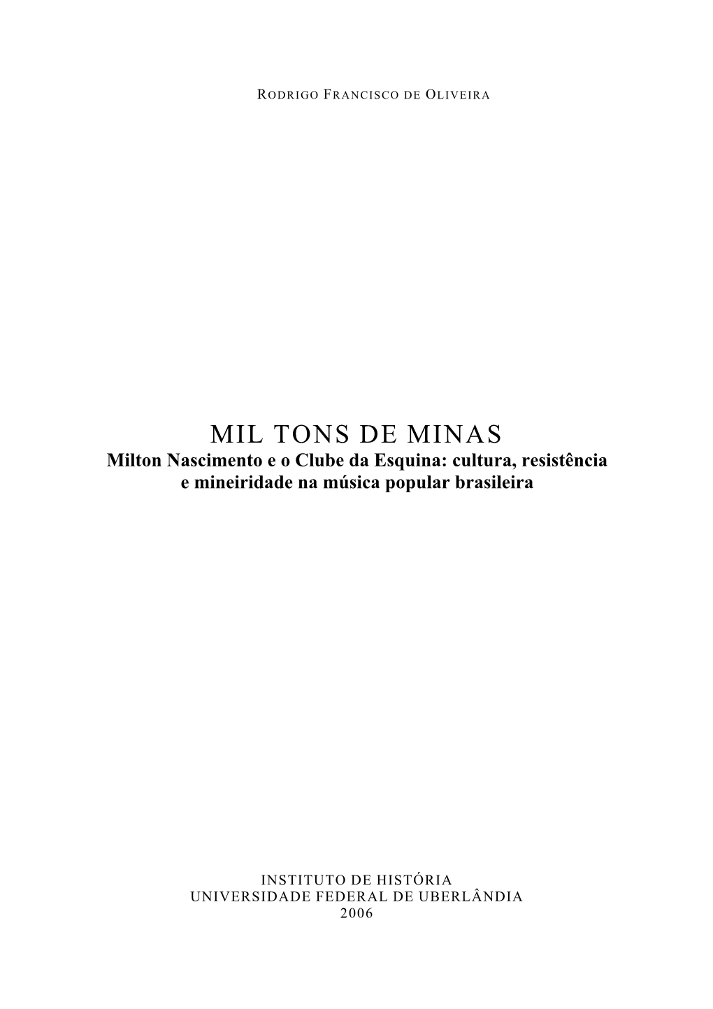 MIL TONS DE MINAS Milton Nascimento E O Clube Da Esquina: Cultura, Resistência E Mineiridade Na Música Popular Brasileira
