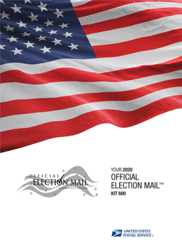 2020 Official Election Mail Kit to Help You in the Planning and Preparation of Election-Related Mail