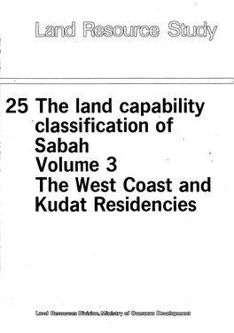 25 the Land Capability Classification of Sabah Volume 3 the West Coast and Kudat Residencies