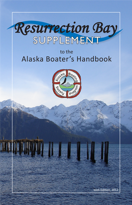 Resurrection Bay SUPPLEMENT to the Alaska Boater’S Handbook