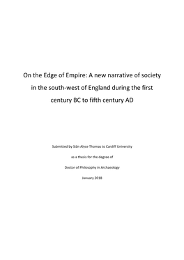 On the Edge of Empire: a New Narrative of Society in the South-West of England During the First Century BC to Fifth Century AD