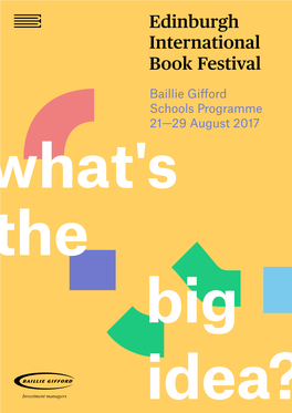 Baillie Gifford Schools Programme 21—29 August 2017 What's the Big