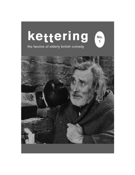 Kettering 1 the Fanzine of Elderly British Comedy