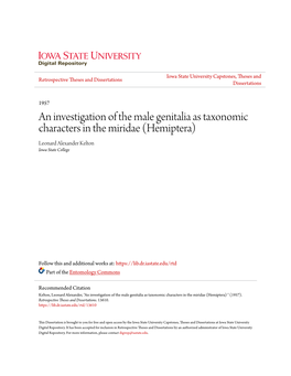 An Investigation of the Male Genitalia As Taxonomic Characters in the Miridae (Hemiptera) Leonard Alexander Kelton Iowa State College