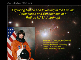 Exploring Space and Investing in the Future: Perceptions and Experiences of a Retired NASA Astronaut