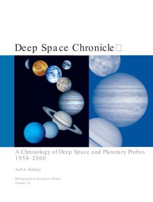 Deep Space Chronicle Deep Space Chronicle: a Chronology of Deep Space and Planetary Probes, 1958–2000 | Asifa