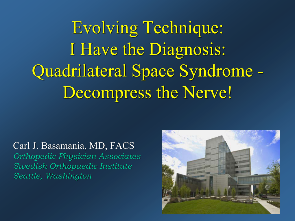 Quadrilateral Space Syndrome - Decompress the Nerve!