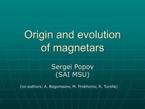 Orihin and Evolution of Magnetars