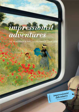 Impressionist Adventures the NORMANDY & PARIS ILE-DE-FRANCE GUIDE 2018