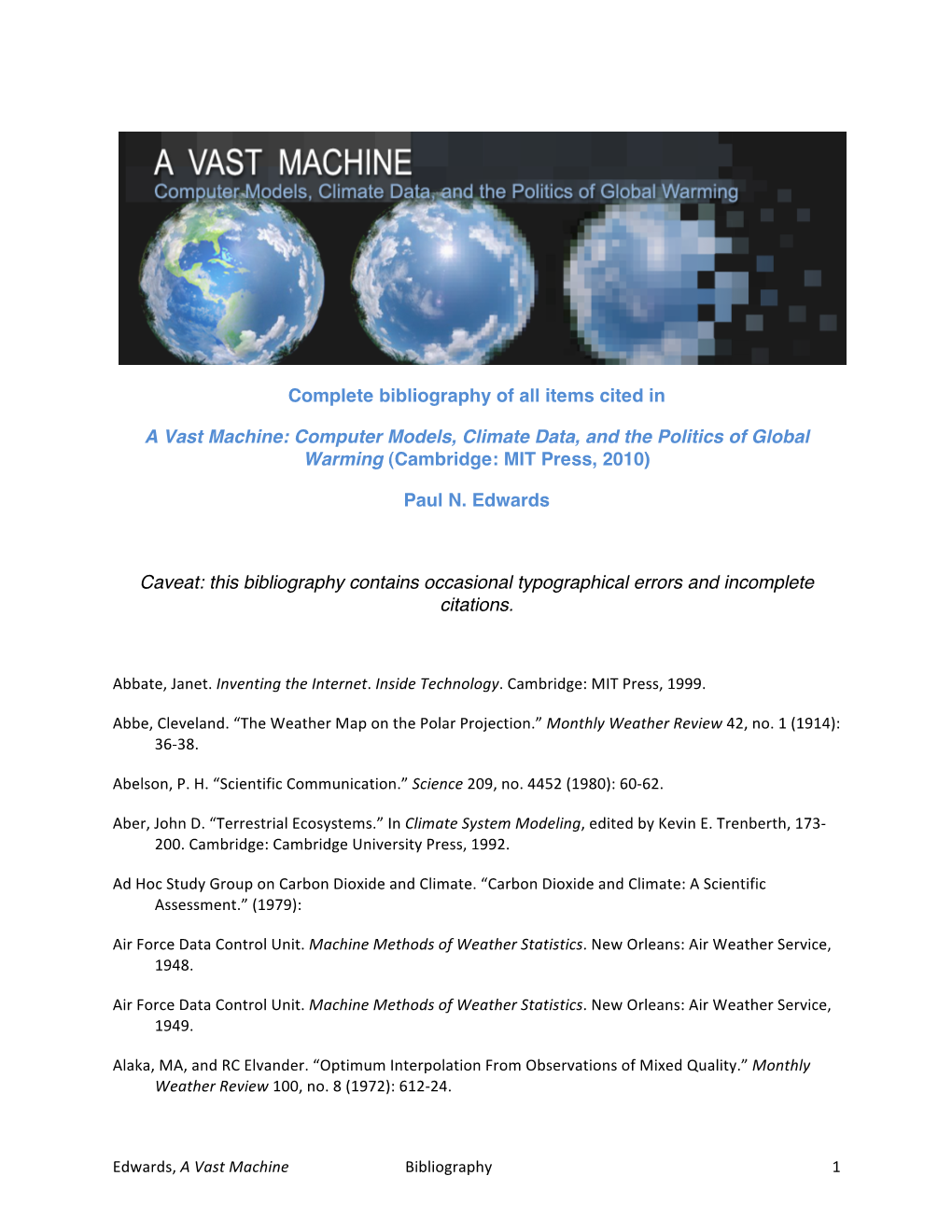 Computer Models, Climate Data, and the Politics of Global Warming (Cambridge: MIT Press, 2010)