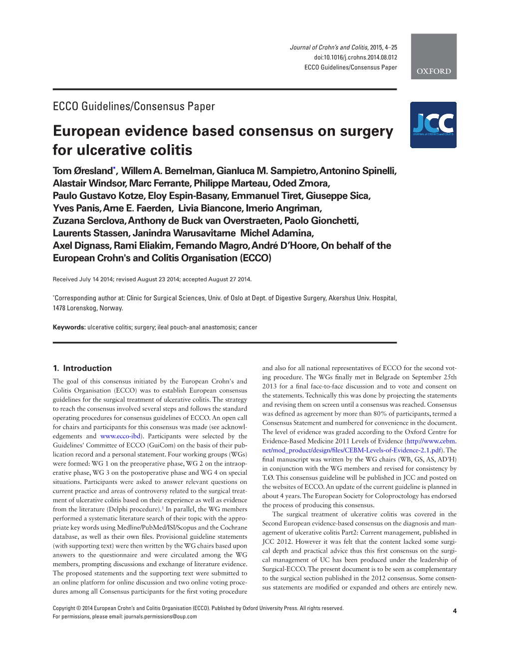 European Evidence Based Consensus on Surgery for Ulcerative Colitis Tom Øresland*, Willem A