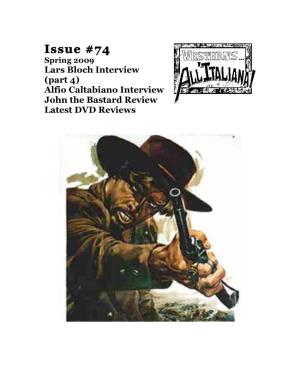 Issue #74 Spring 2009 Lars Bloch Interview (Part 4) Alfio Caltabiano Interview John the Bastard Review Latest DVD Reviews