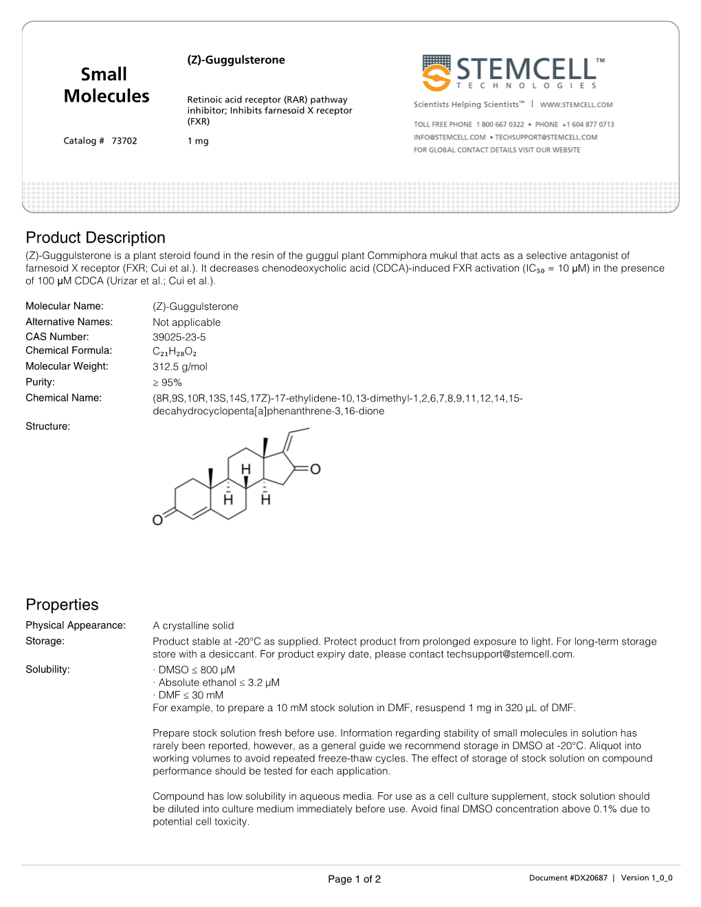 Small Molecules in Solution Has Rarely Been Reported, However, As a General Guide We Recommend Storage in DMSO at -20°C