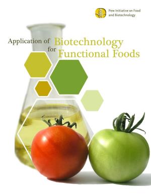 Functional Foods © 2007 Pew Initiative on Food and Biotechnology