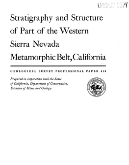 Stratigraphy and Structure of Part of the Western Sierra Nevada Metamorphic Belt, California