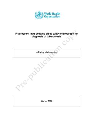 Fluorescent Light-Emitting Diode (LED) Microscopy for Diagnosis of Tuberculosis