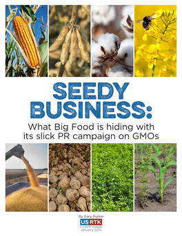 What Big Food Is Hiding with Its Slick PR Campaign on Gmos