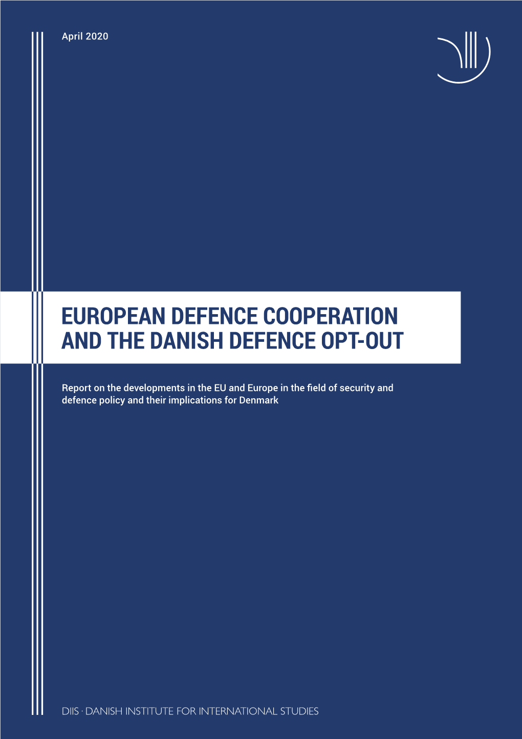 European Defence Cooperation and the Danish Defence Opt-Out