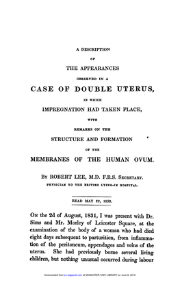 CASE of DOUBLE UTERUS, Tion of the Peritoneum, Appendages And