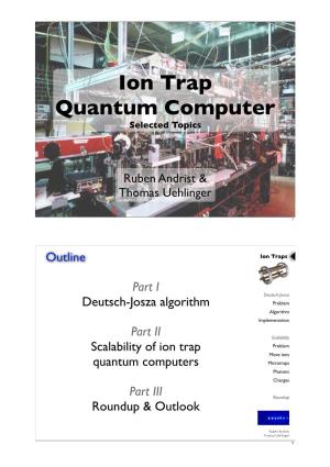Ion Trap Quantum Computer Selected Topics