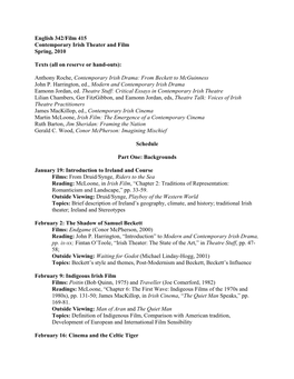 English 342/Film 415 Contemporary Irish Theater and Film Spring, 2010 Texts (All on Reserve Or Hand-Outs): Anthony Roche, Contem