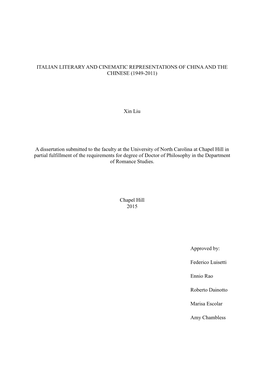 ITALIAN LITERARY and CINEMATIC REPRESENTATIONS of CHINA and the CHINESE (1949-2011) Xin Liu a Dissertation Submitted to the Facu