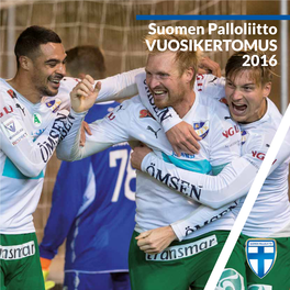 Suomen Palloliitto VUOSIKERTOMUS 2016 SISÄLTÖ JOHDANTO