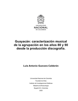 Guayacán: Caracterización Musical De La Agrupación En Los Años 80 Y 90 Desde La Producción Discografía