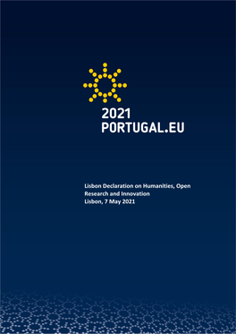 Lisbon Declaration on Humanities, Open Research and Innovation Lisbon, 7 May 2021