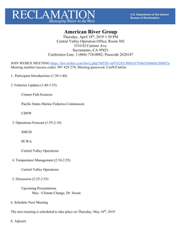 American River Group Thursday, April 18Th, 2019 1:30 PM Central Valley Operation Office, Room 302 3310 El Camino Ave