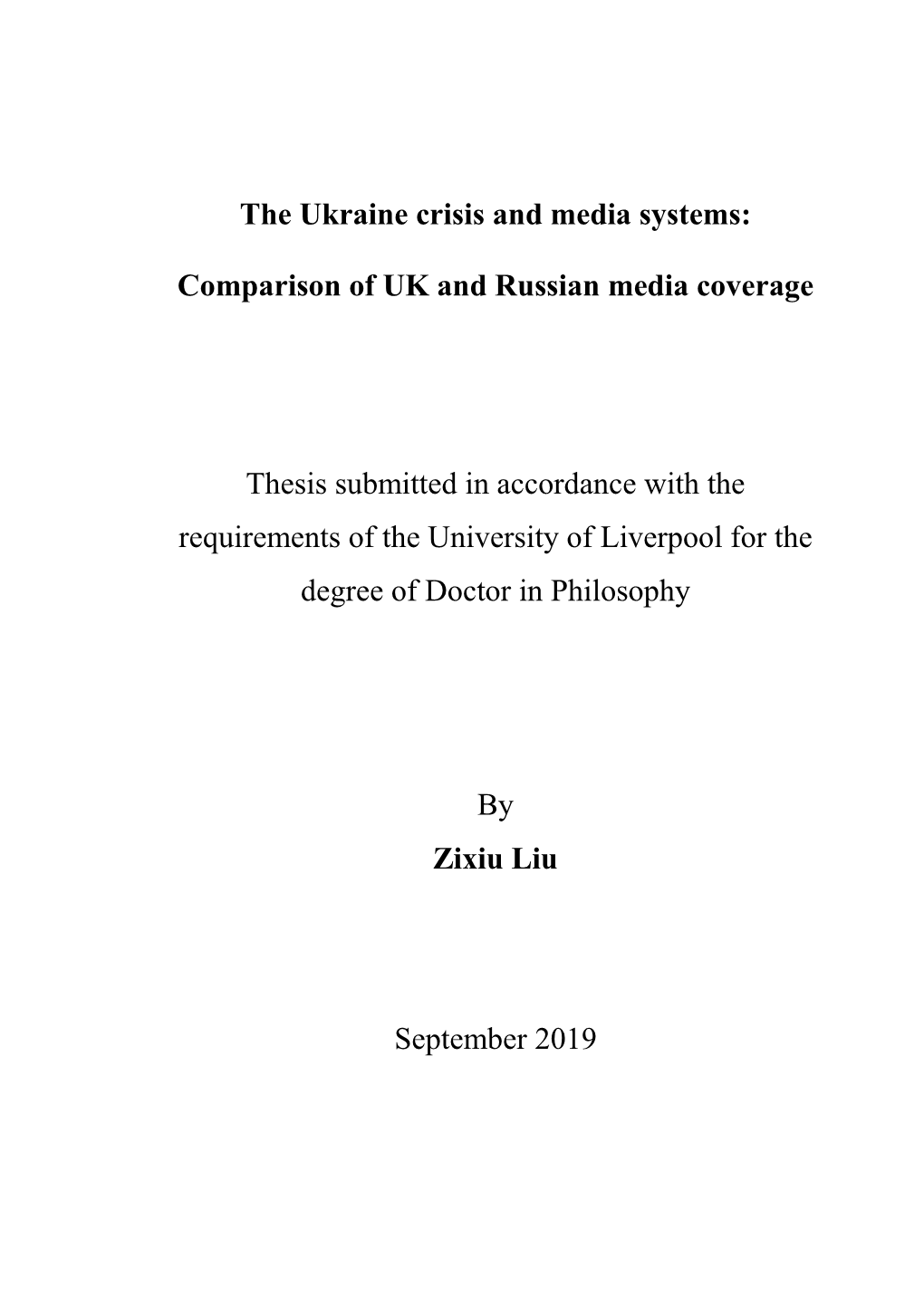 The Ukraine Crisis and Media Systems: Comparison of UK and Russian Media Coverage Thesis Submitted in Accordance with the Requir