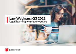 Law Webinars: Q3 2021