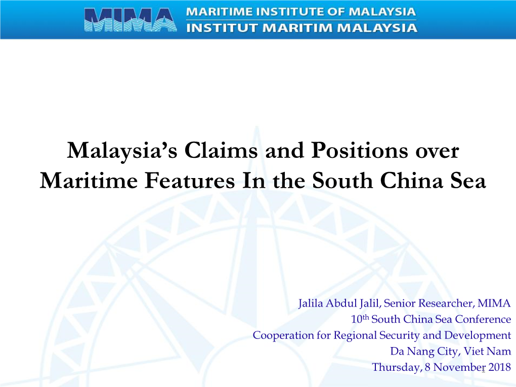 Malaysia's Claims and Positions Over Maritime Features in the South