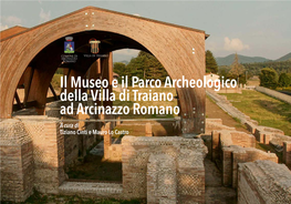 Il Museo E Il Parco Archeologico Della Villa Di Traiano Ad Arcinazzo Romano