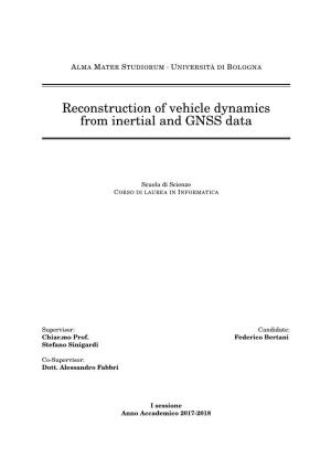 Reconstruction of Vehicle Dynamics from Inertial and GNSS Data