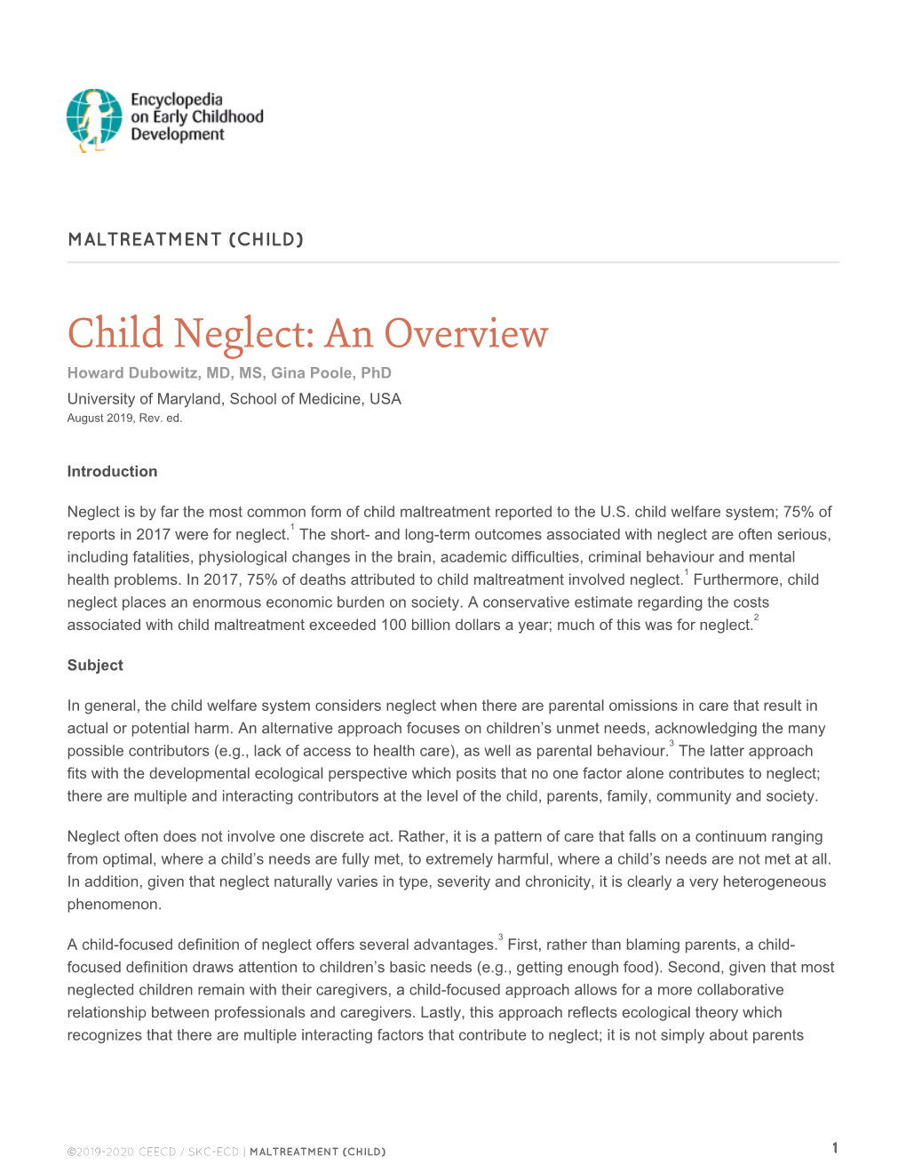 Child Neglect: an Overview Howard Dubowitz, MD, MS, Gina Poole, Phd University of Maryland, School of Medicine, USA August 2019, Rev