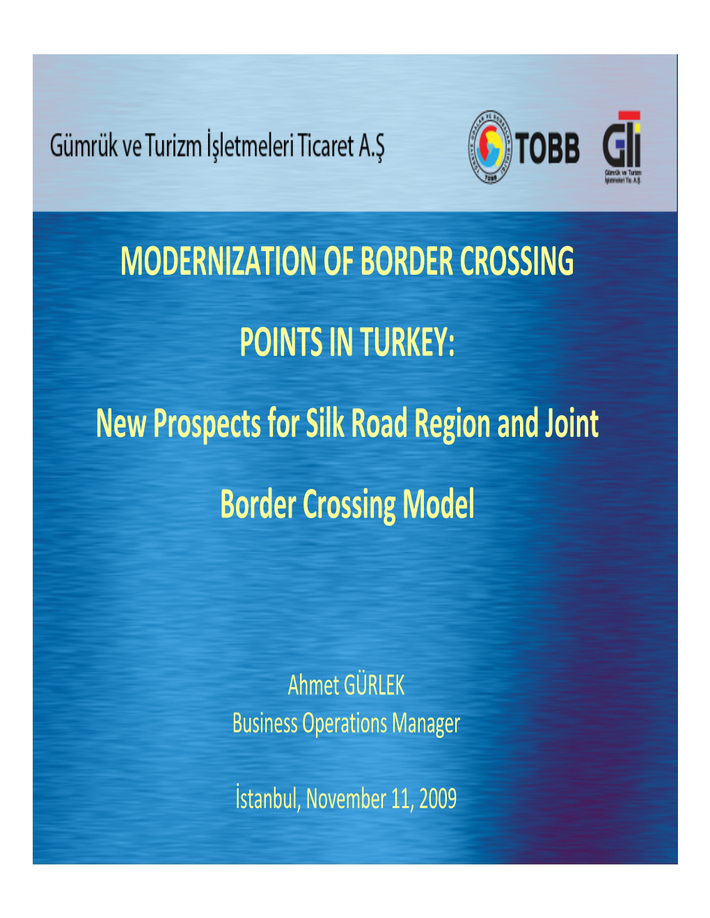 MODERNIZATION Of BORDER CROSSING POINTS In TURKEY: New Prospects For ...