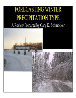 FORECASTING WINTER PRECIPITATION TYPE a Review Prepared by Gary K