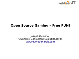 Open Source Gaming – Free FUN!