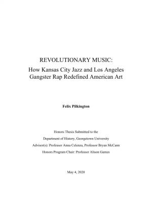 REVOLUTIONARY MUSIC: How Kansas City Jazz and Los Angeles Gangster Rap Redefined American Art