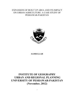 INSTITUTE of GEOGRAPHY URBAN and REGIONAL PLANNING UNIVERSITY of PESHAWAR-PAKISTAN (November, 2012)