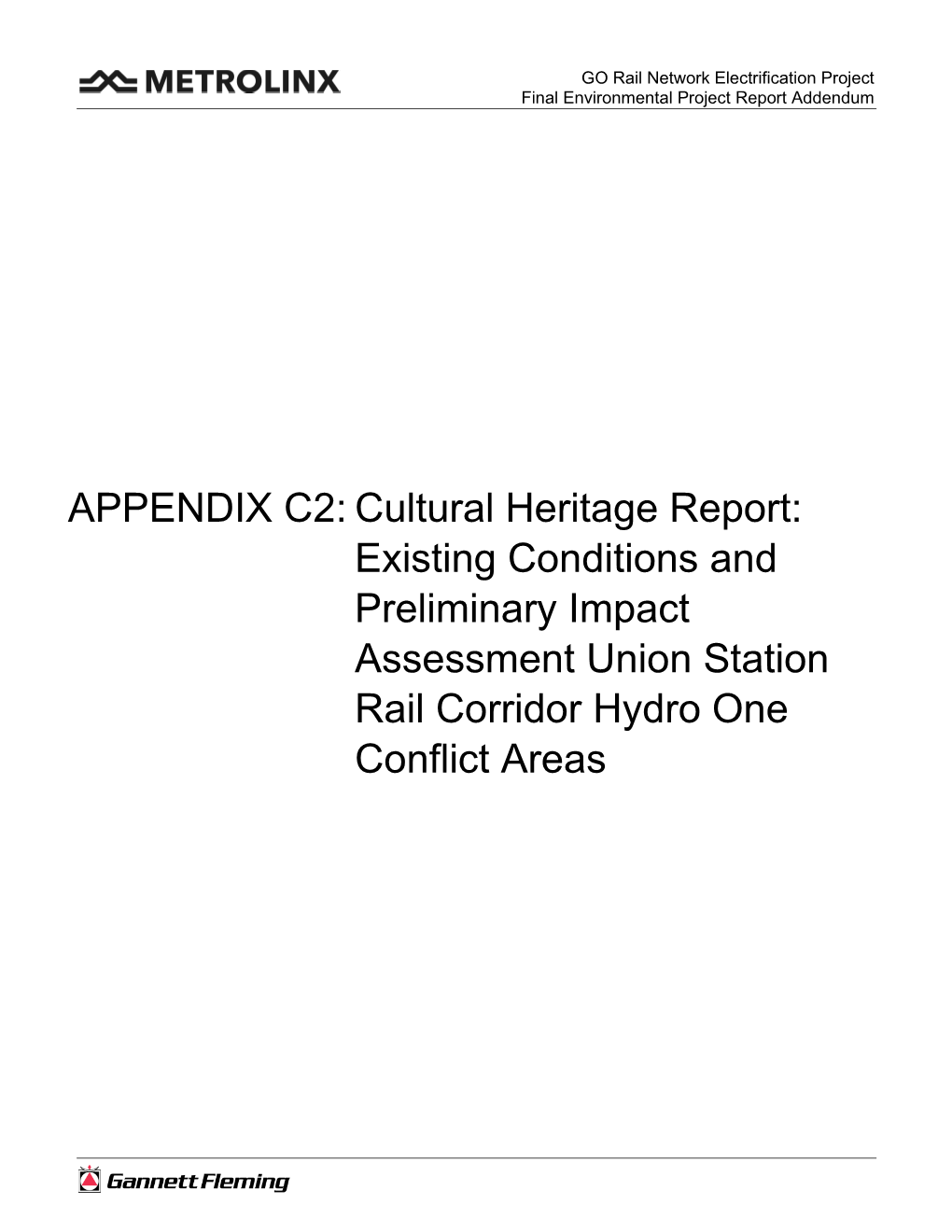 Cultural Heritage Report: Existing Conditions and Preliminary Impact Assessment Union Station Rail Corridor Hydro One Conflict Areas
